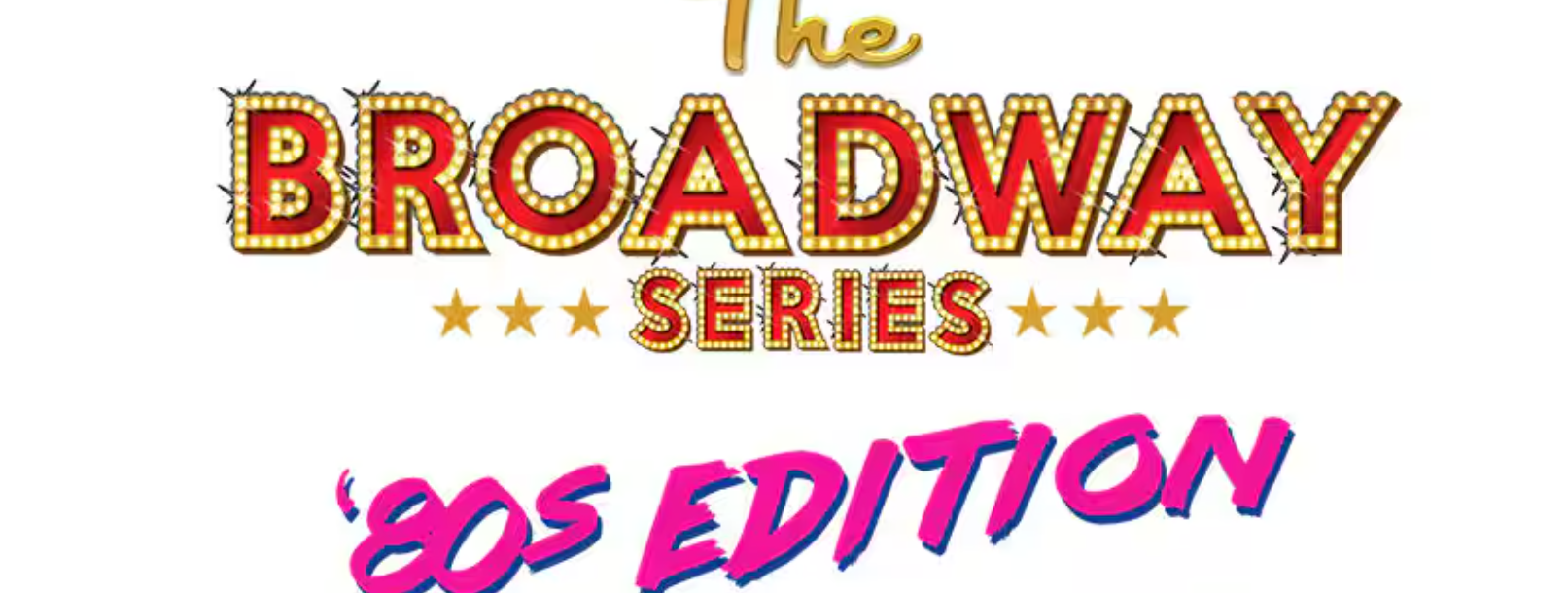 Broadway series: 80s edition
