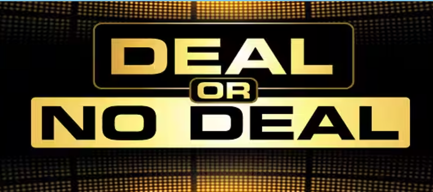 Deal or no deal